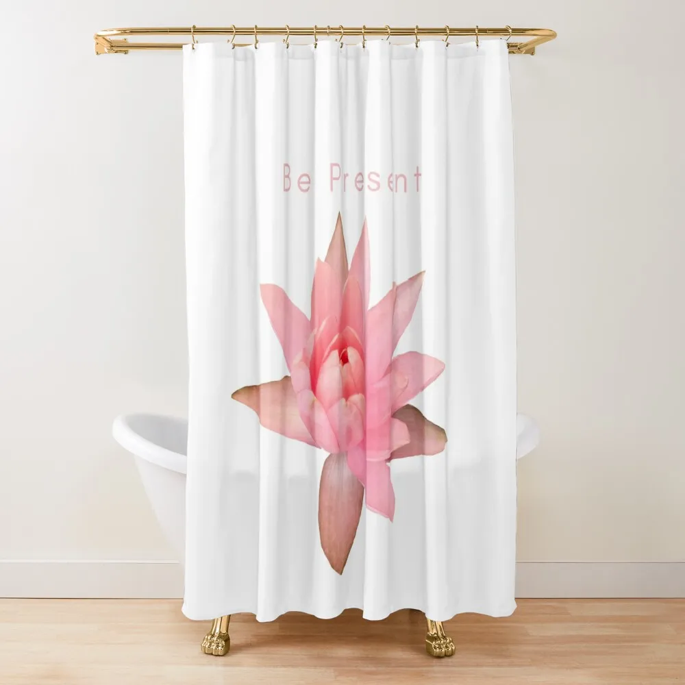 

Pastel pink water lily with ‘Be Present’ quotation Shower Curtain For Bathrooms With Beautiful Designs Bathroom Decor Curtain