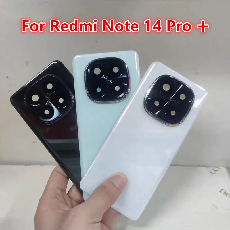 Note14Pro+ Battery Back Cover For Xiaomi Redmi Note 14 Pro Plus Rear Housing Case Replace Repair Spare Parts + Camera Lens