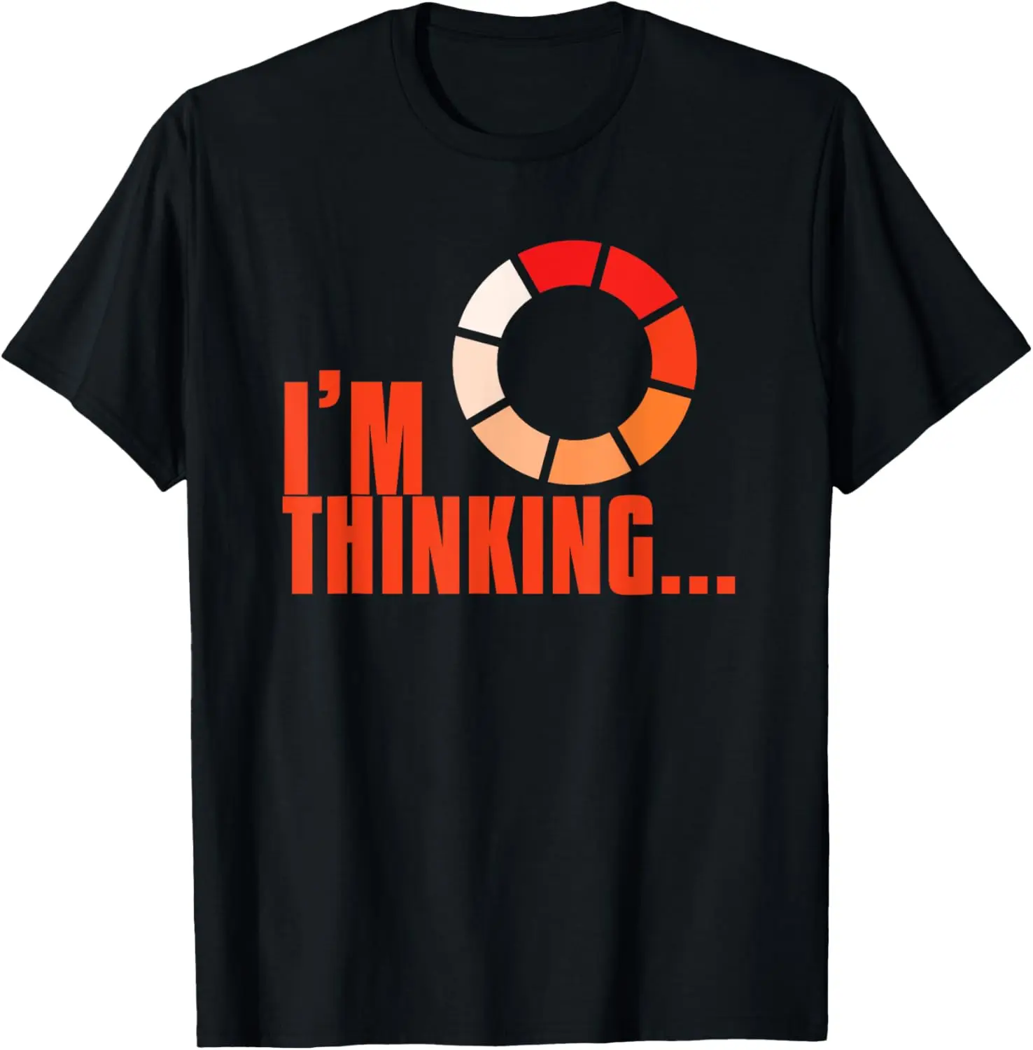 

Funny Computer Pun T-Shirt I Am Thinking Loading