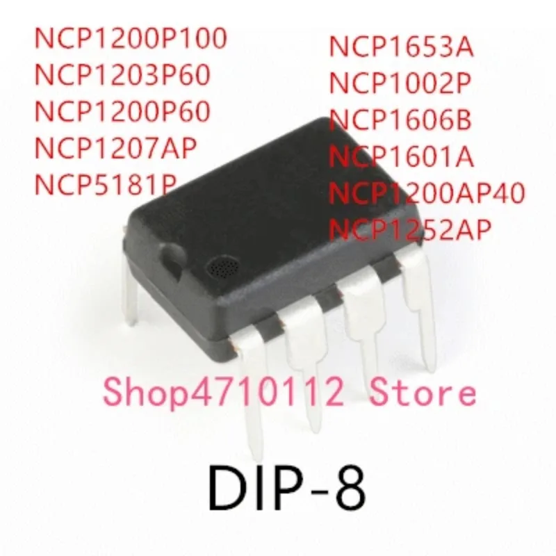 

NCP1200P100 NCP1203P60 NCP1200P60 NCP1207AP NCP5181P NCP1653A NCP1002P NCP1606B NCP1601A NCP1200AP40 NCP1252AP IC