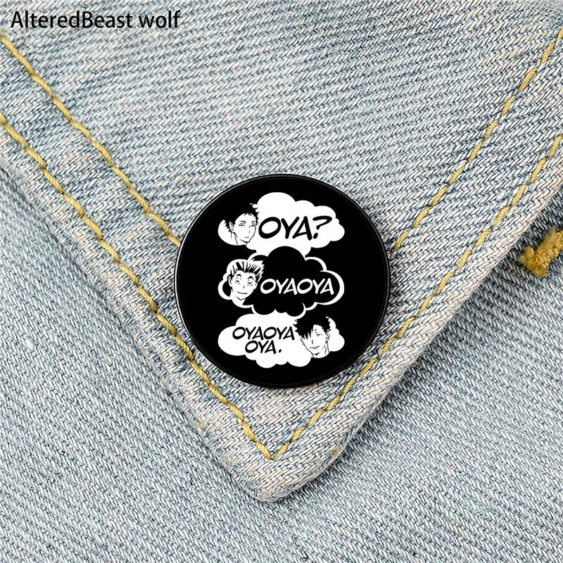 Oya Oya Oya Haikyuu Printed Pin Custom Funny Brooches Shirt Lapel Bag Cute Badge Cartoon enamel pins for Lover Girl Friends