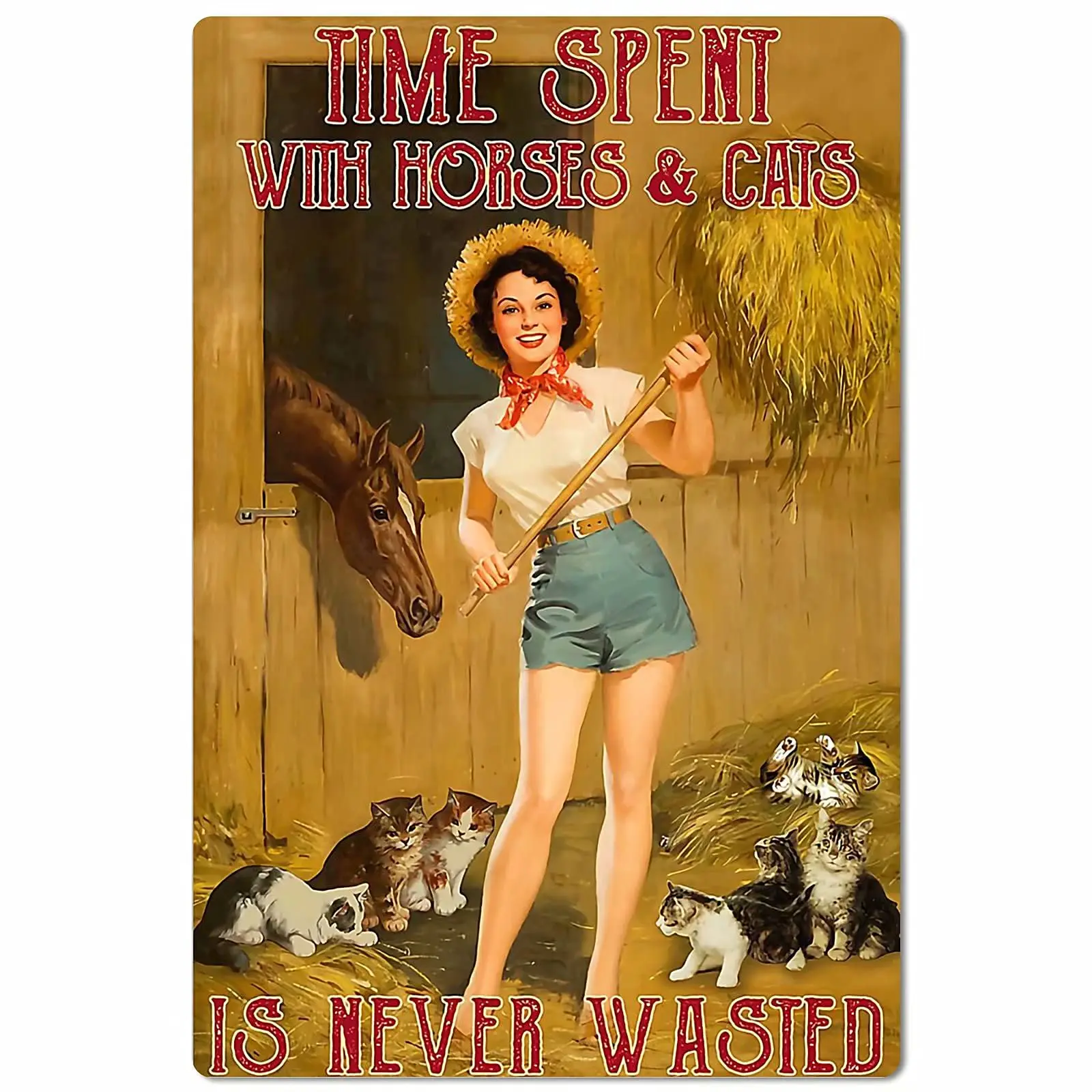 Time Spend With Horses And Cats Is Never Wasted Retro Vintage metal Hanging Plaque Girl Sign For Club Home Coffee Wall Decor 12x