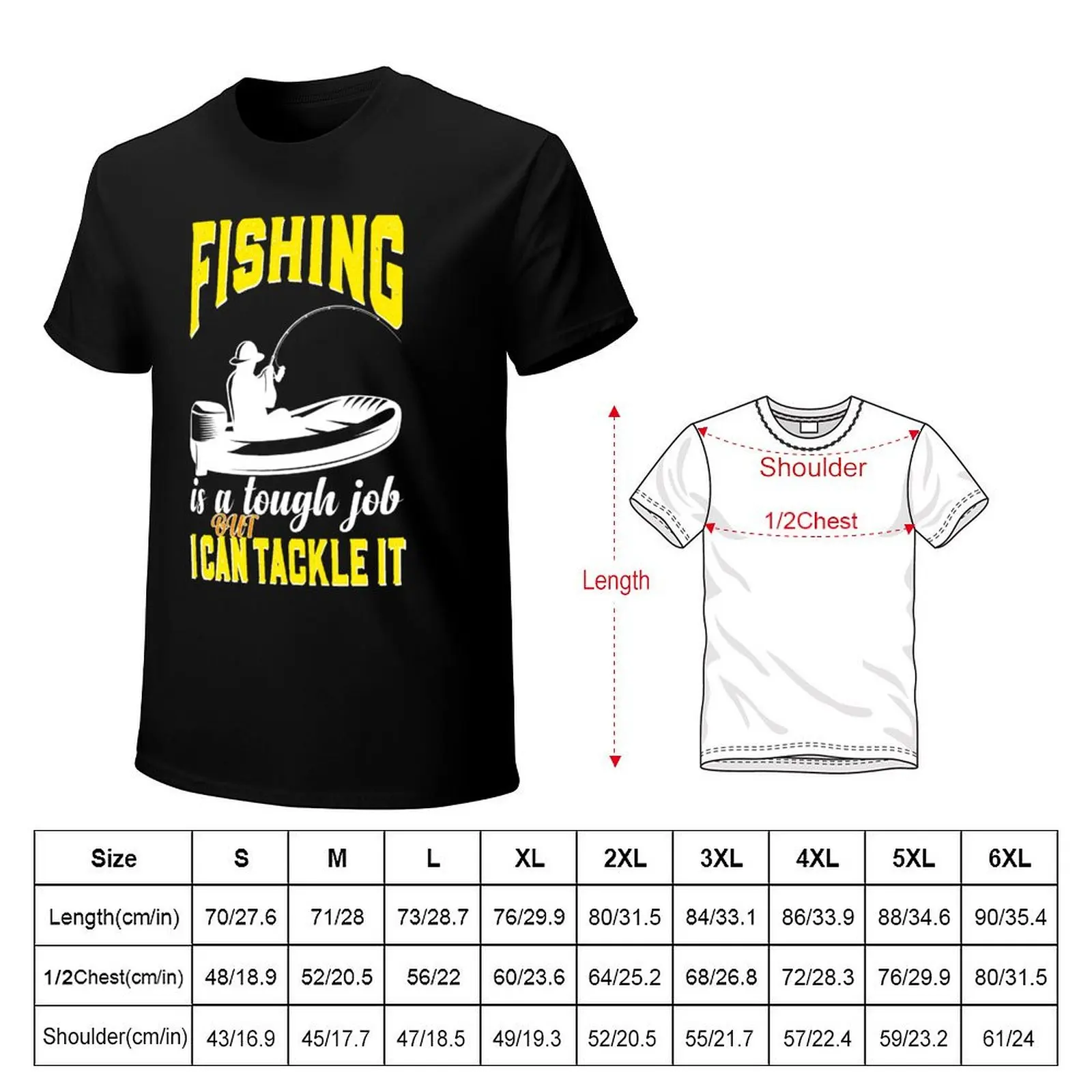 Fishing Is a Tough Job but I Can Tackle It T-shirt for a boy hippie clothes t shirts for men