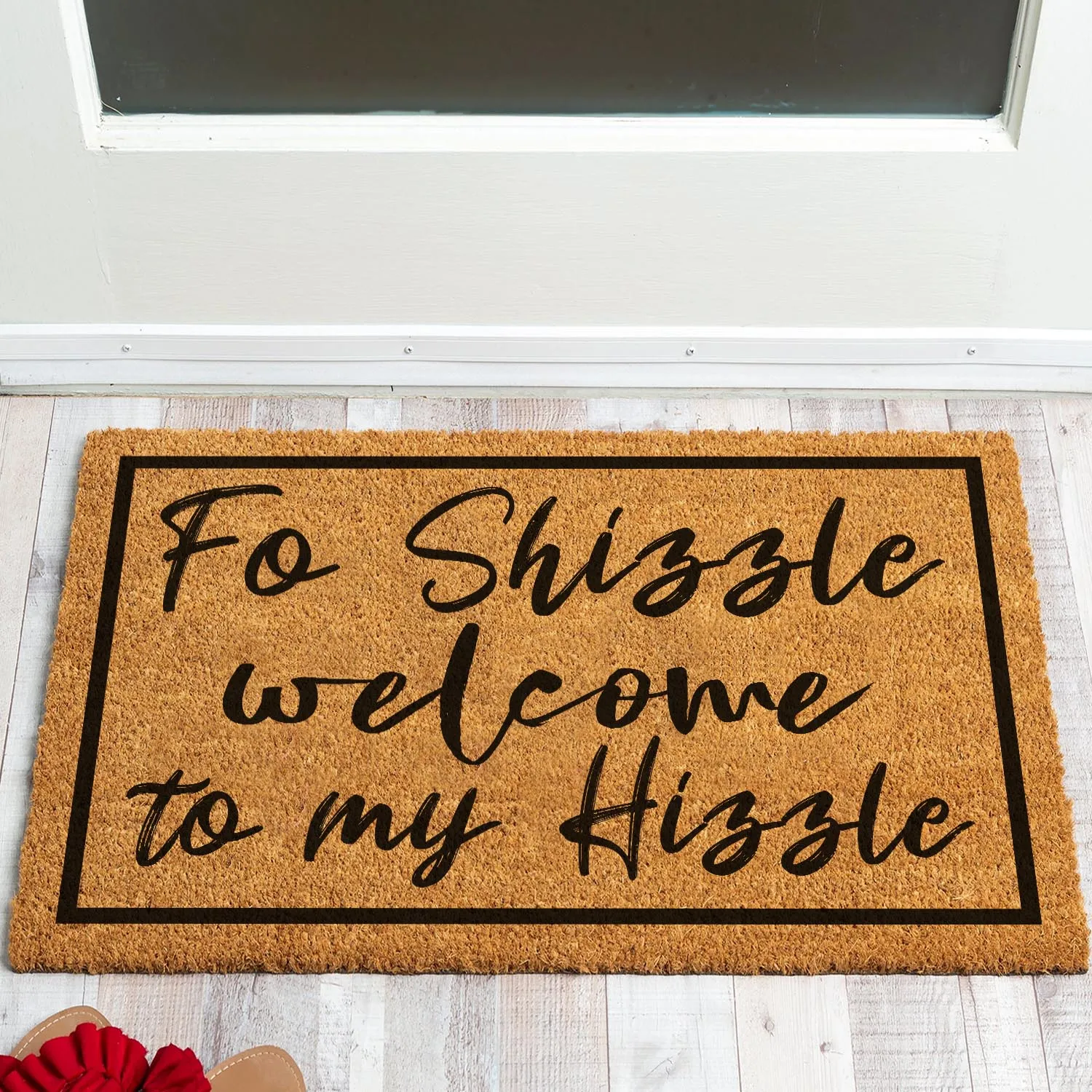 

Funny Coir Doormat Fo Shizzle Welcome To My Hizzle Welcome Front Porch Decor Doormat For The Entrance Way Personalized Rugs