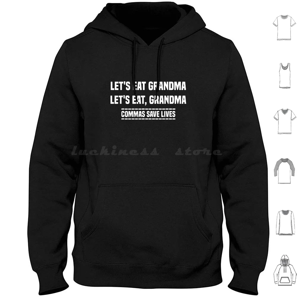 Let'S Eat Grandma Commas Save Lives Hoodies Long Sleeve Lets Eat Grandma Funny Lets Eat Grandma Lets Eat Grandma Quote