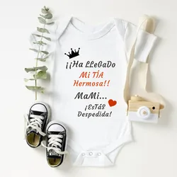 2022 Funny Baby Boys Girls Rompers Ha Llegado Mi Tia Hermosa Newborn Baby Bodysuits Cotton Short Sleeve Infant Body Clothes