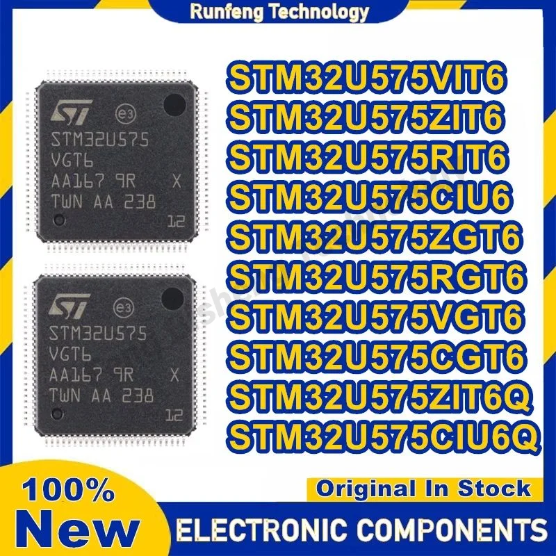 STM32U575VIT6 STM32U575ZIT6 STM32U575RIT6 STM32U575CIU6 STM32U575ZGT6 RGT6 STM32U575VGT6 CGT6 STM32U575ZIT6Q STM32U575CIU6Q