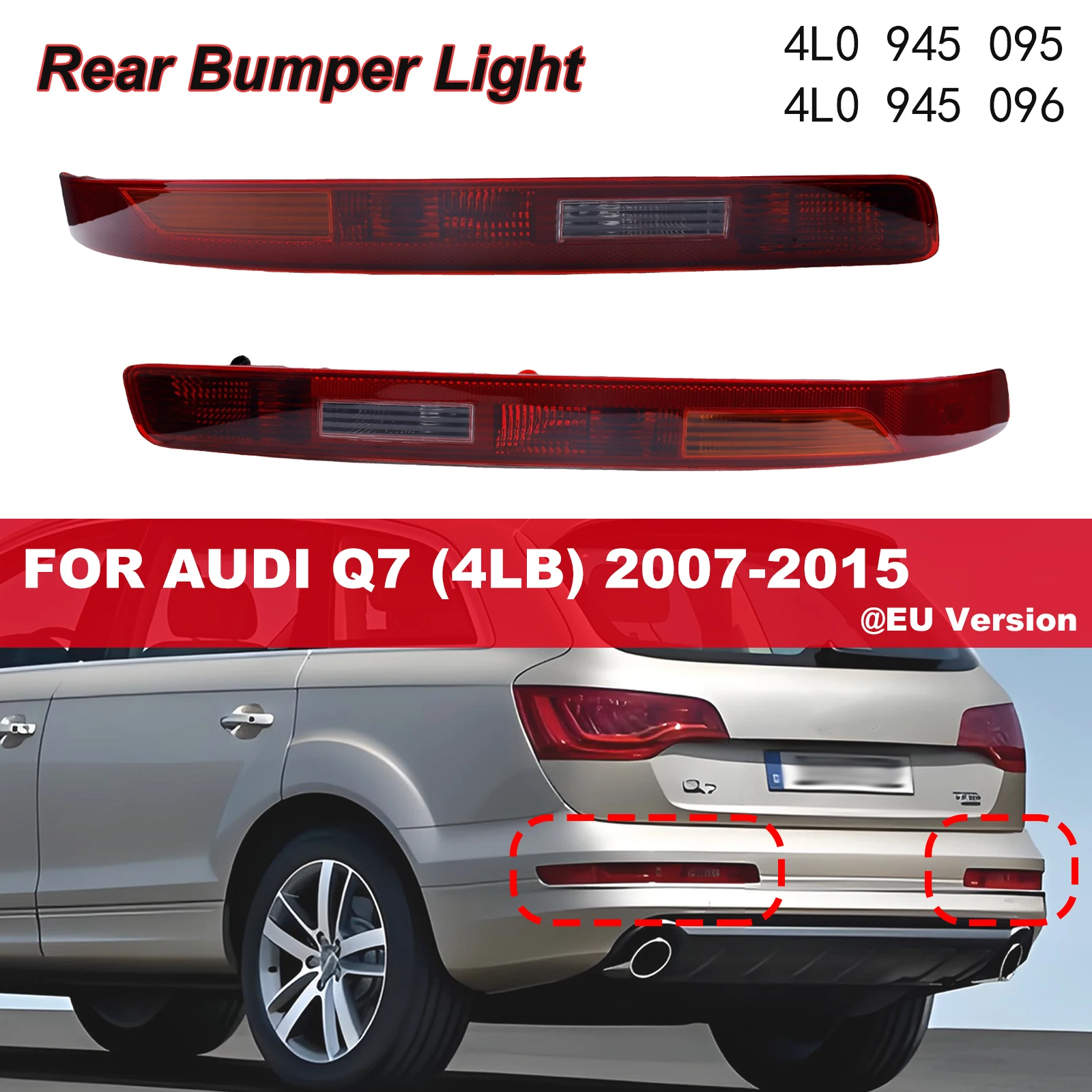 

Rear Bumper Light For AUDI Q7 4LB 2007-2015 EU Version 4L0945095 4L0945096 Turn Signal Reversing Fog Lights TailLight Cover Lamp