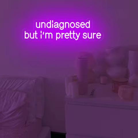 Undiagnosed,But I'm Pretty Sure Neon Sign Funny Home Wall Decor Sign Unique gift Ideas,Funny Sayings Mental Health Art Wall