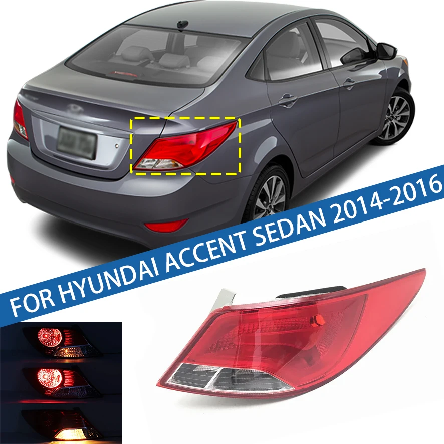 

For Hyundai Accent 2014 2015 2016 Car Tail light Rear Bumper Light Stop Brake Lamp Turn Signal Warning