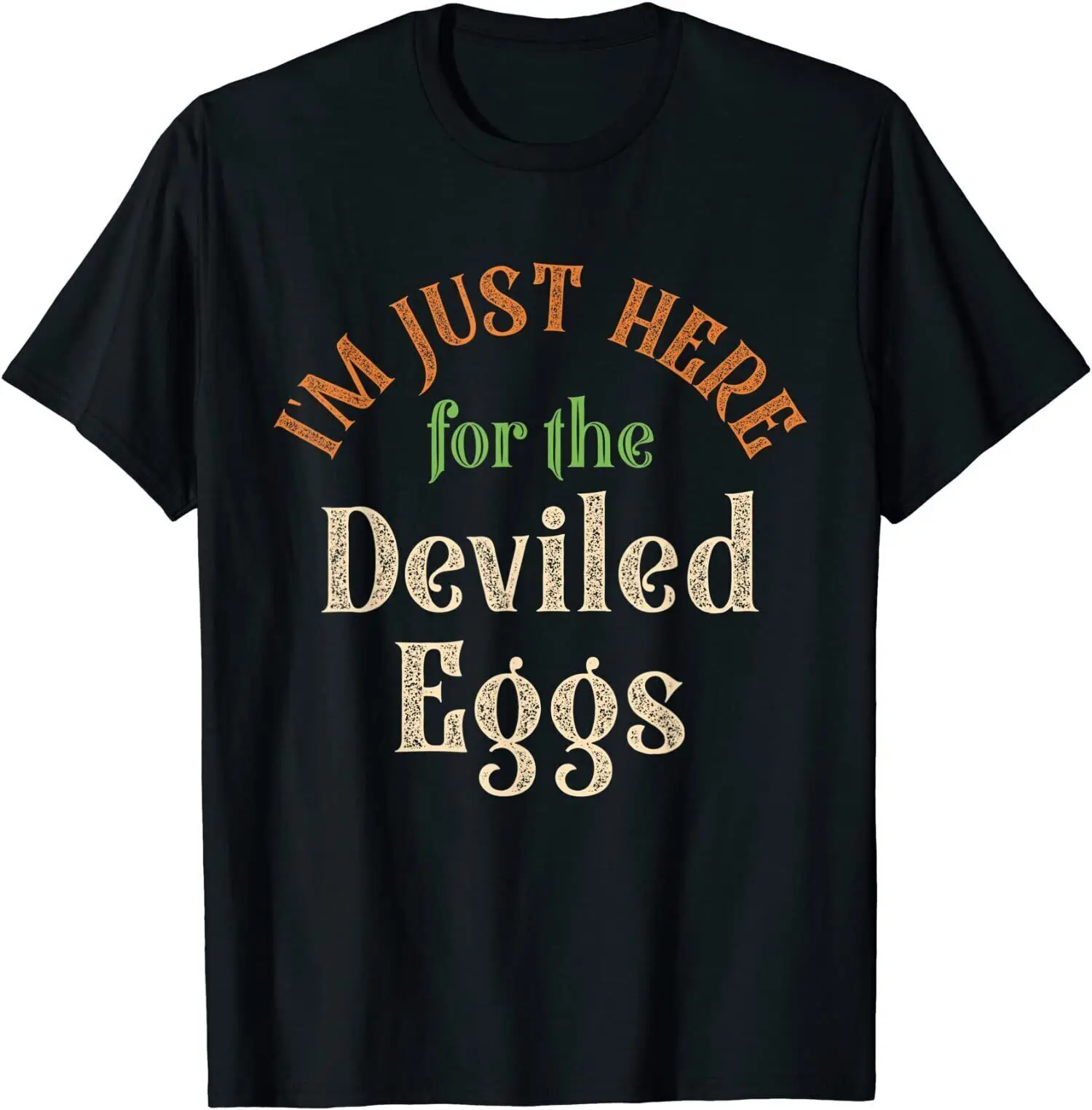 I'm Just Here For The Deviled Eggs Funny Thanksgiving T-Shirt, Size M - 3XL