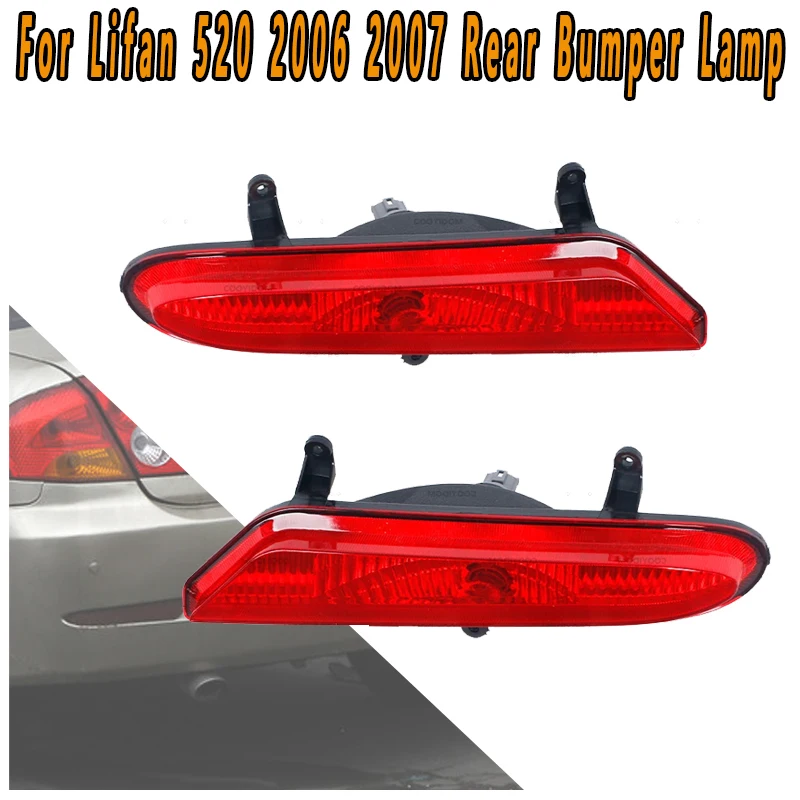 

For Lifan 520 2006 2007 Taillights Rear Bumper Lights Brake Lights Reverse Lights Indicator Lights Warning Lights Rear Fog Light