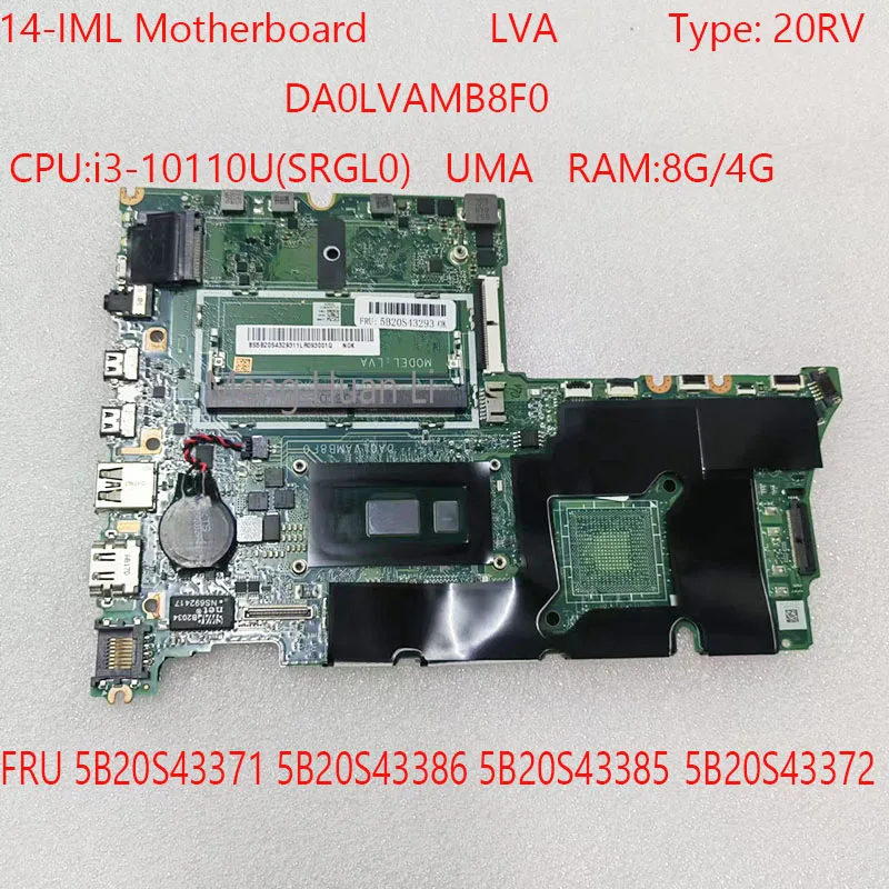 

For ThinkBook 14-IML Motherbaord DA0LVAMB8F0 LVA 20RV 5B20S43371 5B20S43386 5B20S43385 5B20S43372 CPU:i3-10110U UMA 8G/4G DDR4