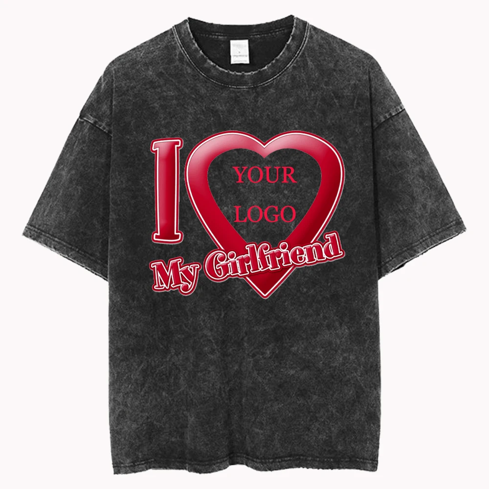 I Love My Boyfriend Custom Personalized Design T Shirt Women Men Harajuku Y2k Tshirt Cute Cool Streetwear Summer 100%cotton Tee