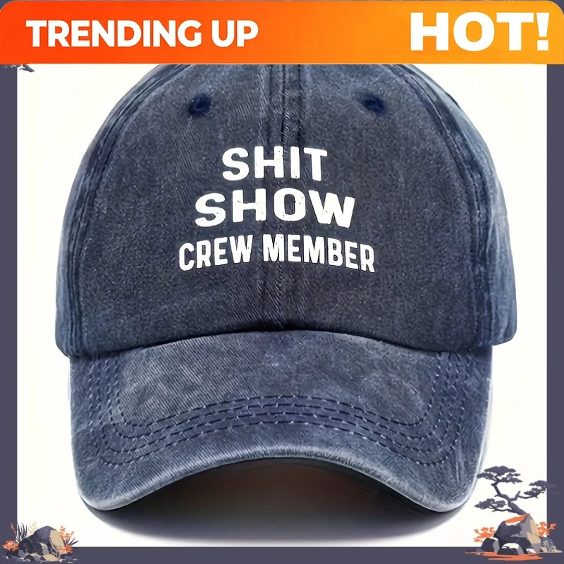 Customization Printed SHIT SHOW CREW MEMBER Washed Baseball Cap Neutral Truck Hat Breathable Adjustable Golf Women'S Summer Fash