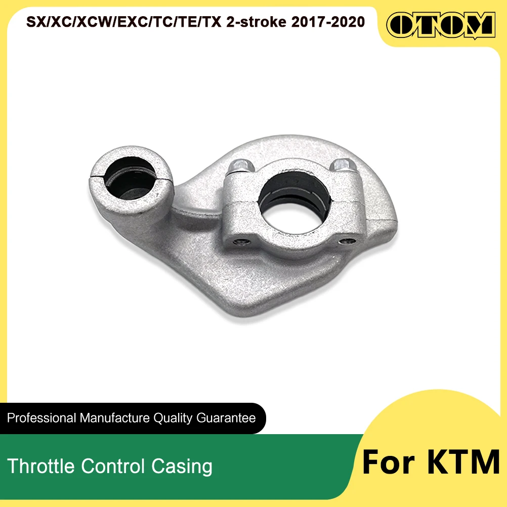 OTOM 2017-2020 Motorcycle Throttle Control Casing Aluminum Base Cover For KTM HUSQVARNA SX XC XCW EXC TC TE TX  250 300 2 Stroke