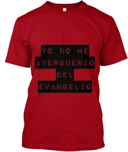 Yo No Me Averguenzo Del Evangelio T-Shirt Made in the USA Size S to 5XL