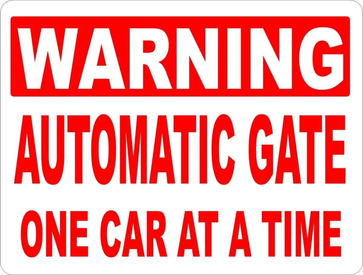 1f,Warning Automatic Gate One Car at a Time Sign Business Signs (X880) Metal Tin Signs es Safety Caution Sign for Indoor or Outd