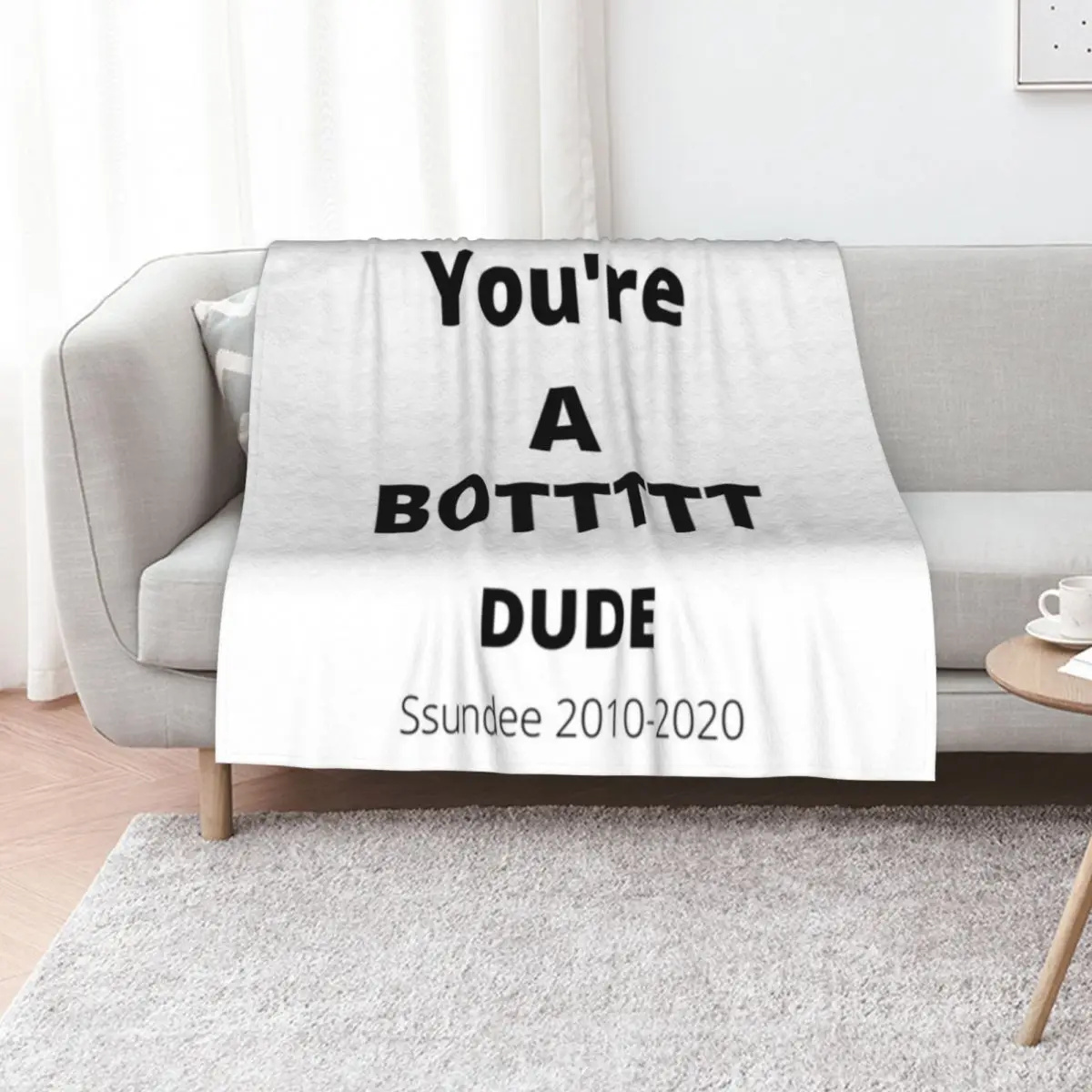You_re A BOTTTTT Dude- Ssundee Throw Blanket Large Hairy christmas decoration anime manga Bed Blankets