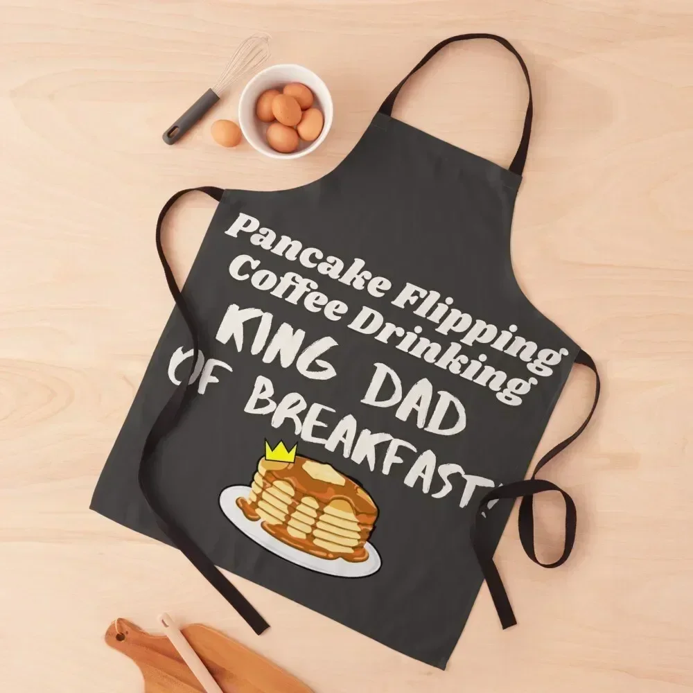 

King Dad of Breakfast - Pancake and Coffee Apron kitchen jacket woman carpenter Apron