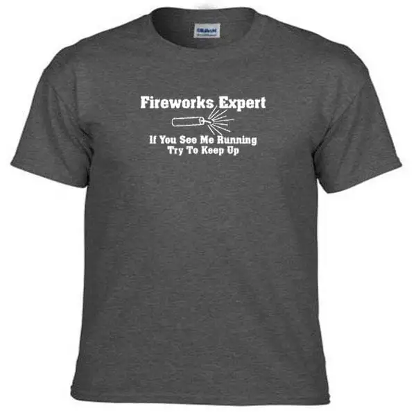 T Shirt Fireworks Expert If You See Me Running Try And Keep Up Light Display Show 4Th Of July New Years Activity