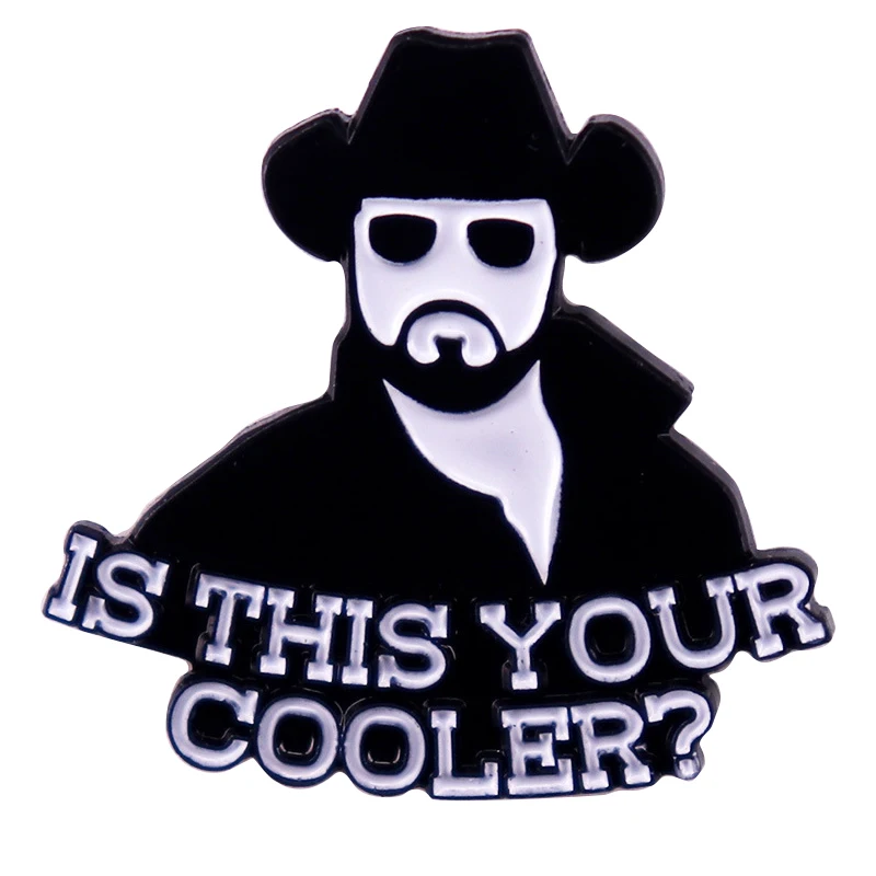 A2869 TV Character Is this your cooler Lapel Pins for Backpacks Brooches Enamel Pin Jewelry Clothing Accessories Friends Gift