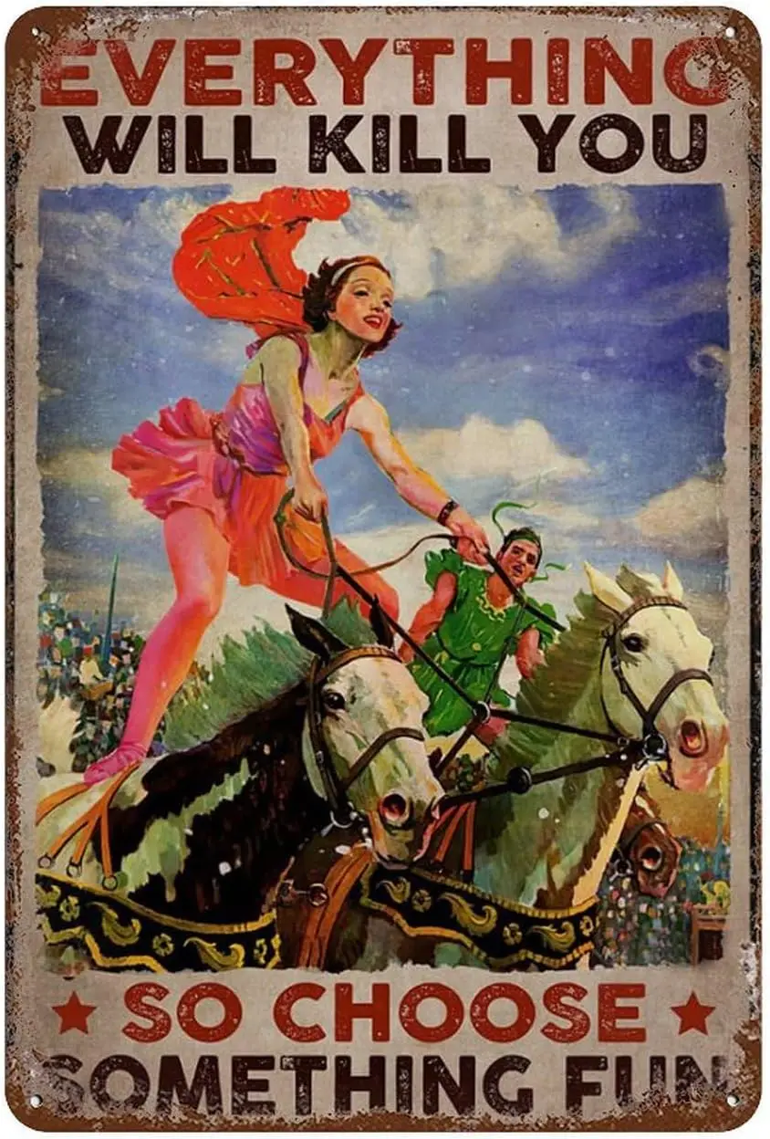 Vintage-Blechschild „Girl Riding Horse – Everything Will Kill You, Also Choose Something Fun“, lustiges Metall-Blechschild, Wanddekoration, rustikales Fa