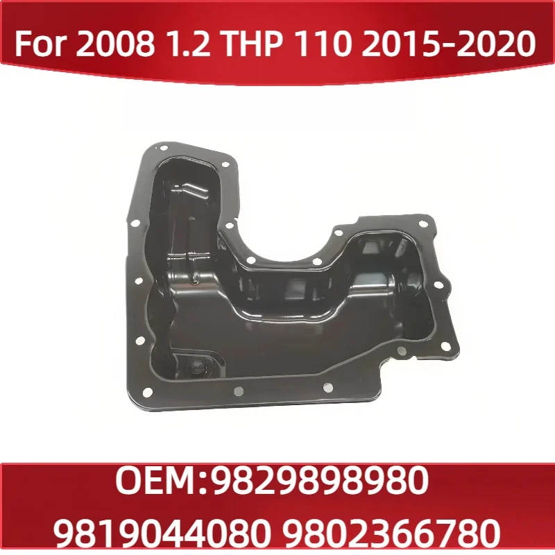 

9829898980 For Peugeot 2008 1.2 THP 110 2015-2020 Car Oil Pan 9819044080 9802366780