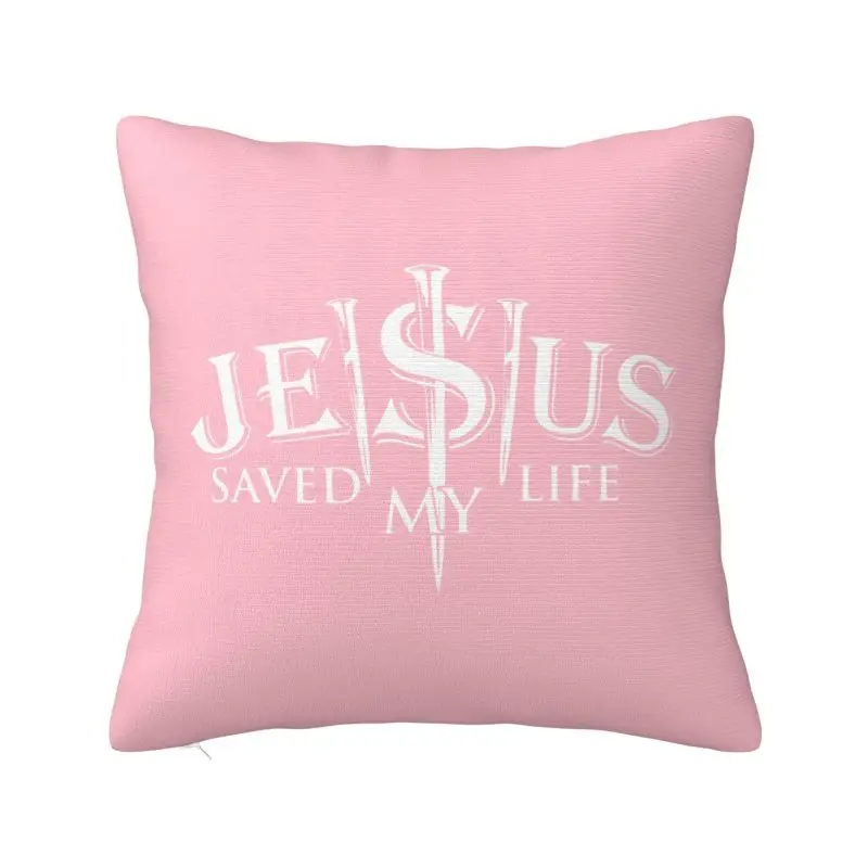 Custom Fashion Jesus Saved My Life Cushion Covers  Christ Religion Christian Faith Throw Pillow Case for Sofa Square Pillowcase