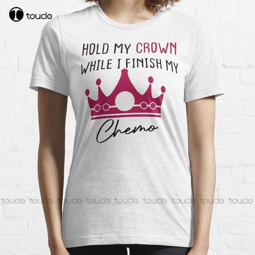 Hold My Crown While I Finish My Chemo Classic T-Shirt Sunflower Shirts For Women Tee T Shirts Harajuku Streetwear New Popular