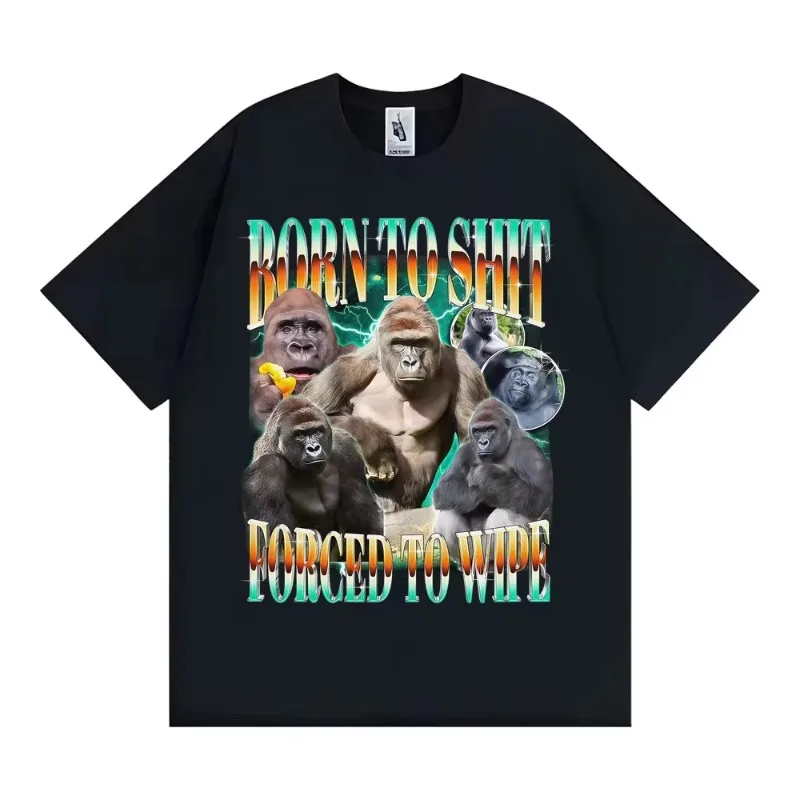 2026NEW Funny Gorilla Meme T Shirts Born To Shit Forced To Wipe Y2K Aesthetic T-shirt Men Women Summer Tops High Quality Cotton