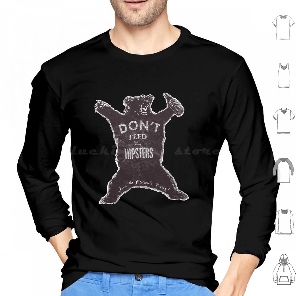 Don’t Feed The Hipsters Premium Hoodies Long Sleeve Hipster Humor Premium Art Playful Message Comedic Art Dont Feed The