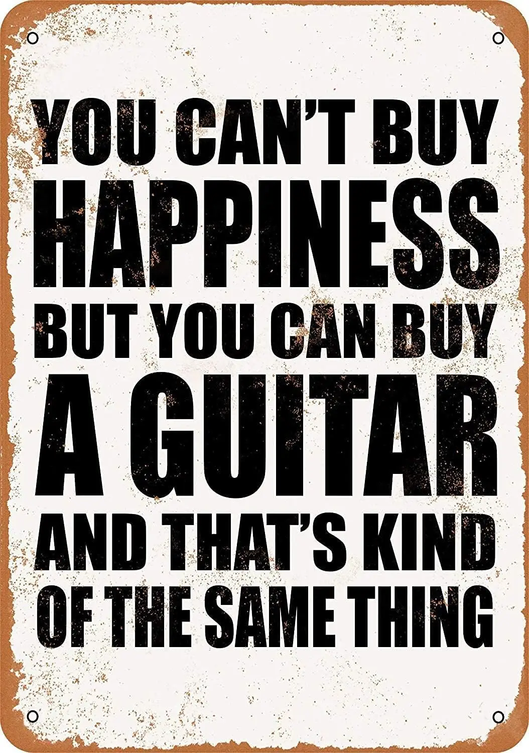 Funny Retro Vintage Metal Tin Sign 8x12 inch You Cant Buy Happiness BUT You CAN Buy a Guitar Club Cafe Restaurant Kitchen Outdoo