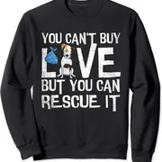 Polarshe You Can&apos;t Buy Love Funny Rescue Dog Lovers Gift Unisex Crewneck Sweatshirt