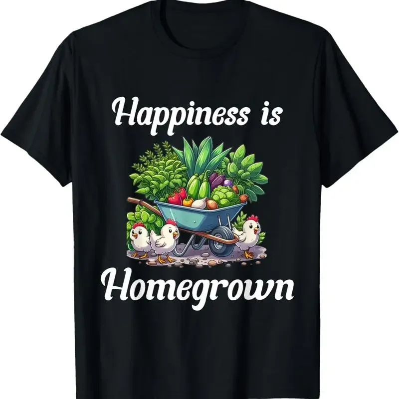 Happiness Is Homegrown Chickens Farm Garden Ranch Homestead T Shirt