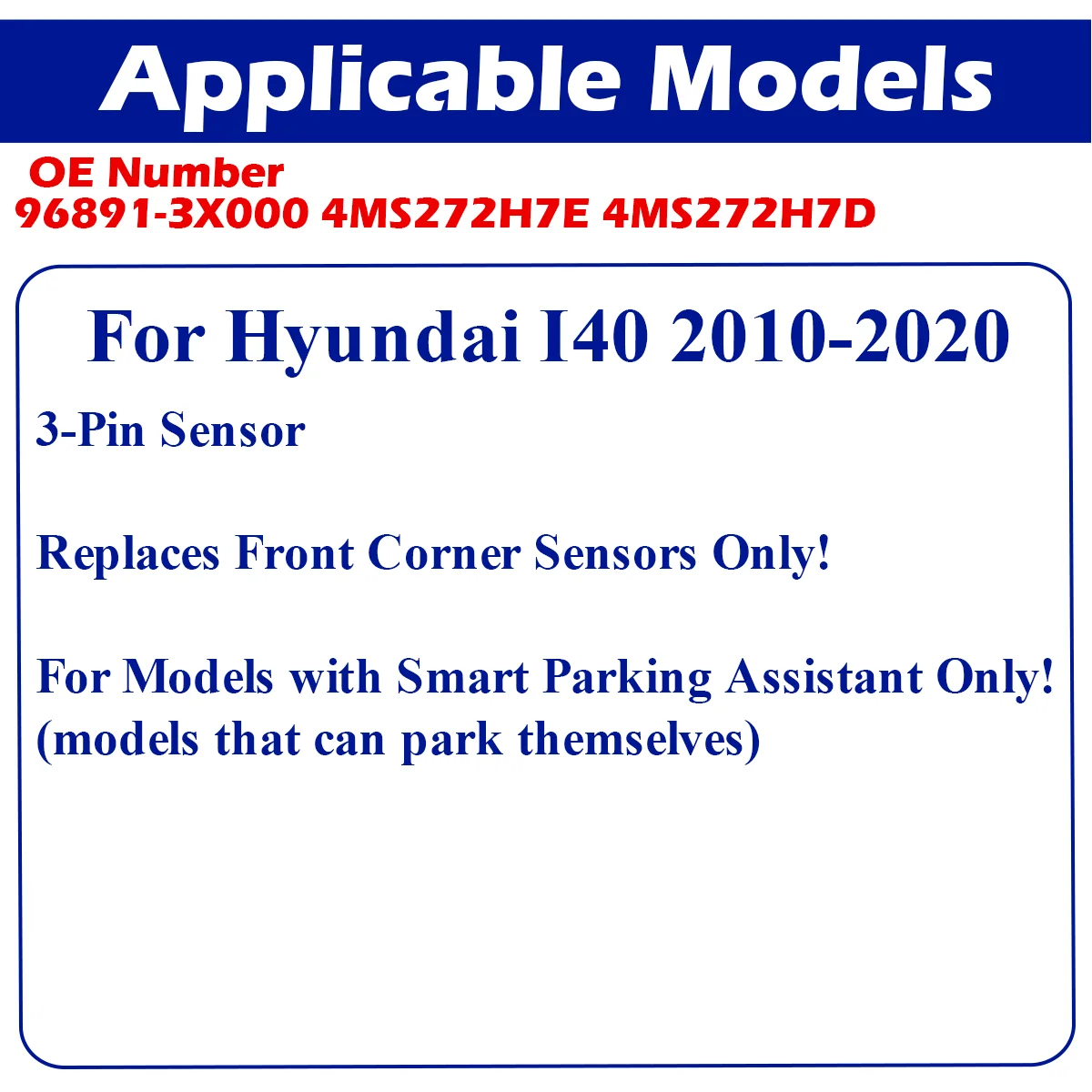 Sensor de estacionamiento PDC 96891-3X000 para Hyundai i40 2010-2020 Sensor de esquina delantera 4MS272H7E 968913 X000pw6 3 PINES