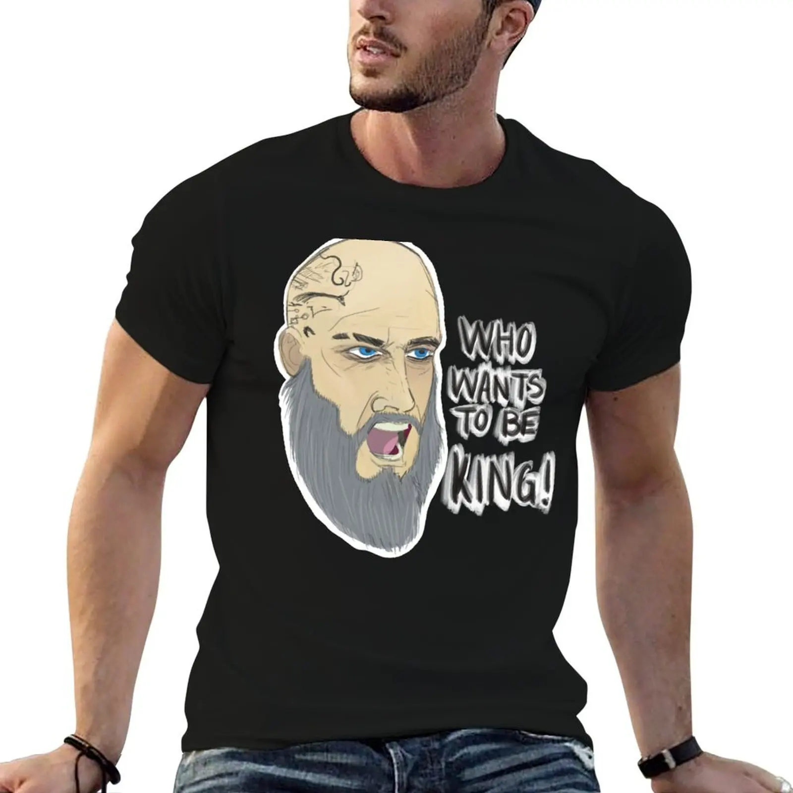 

Ragnar- Who wants to be king! T-Shirt t shirt man luxury man t shirts cotton T-Shirt