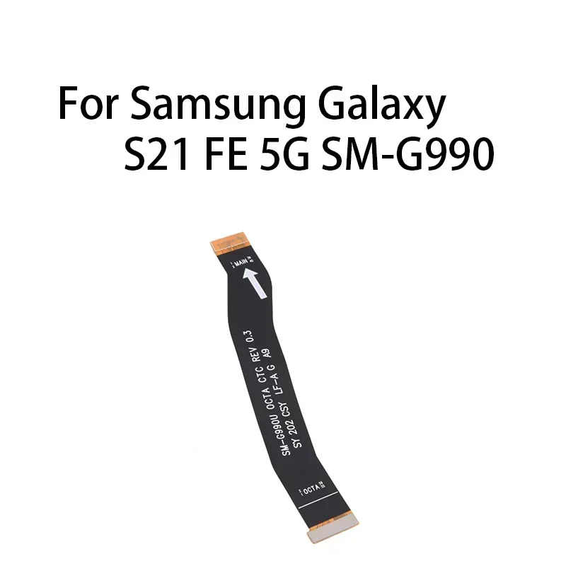 

(OCTA) Main Board Motherboard Connector Flex Cable For Samsung Galaxy S21 FE 5G SM-G990