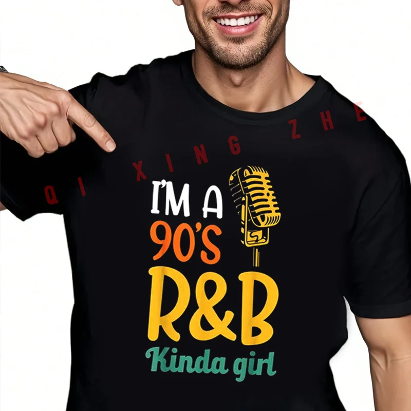 

Rnb Hip Hop Soul Music Clothing I'm A 90's R&B Kinda Girl Motorcycle T-Shirt Cotton Men Summer Casual Short Sleeve O-Neck Tees