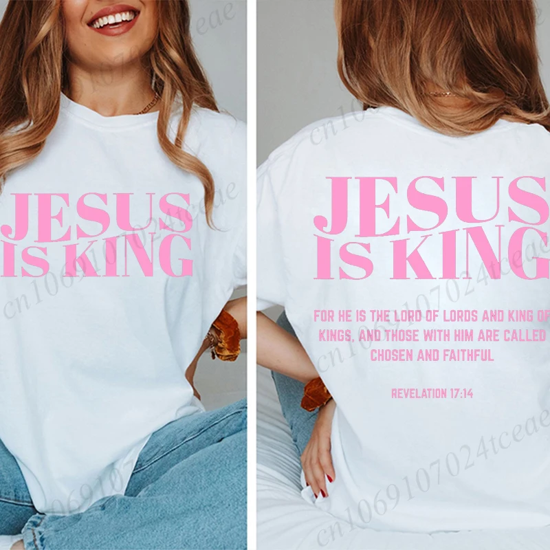 Pink Jesus Is King Christian Print Women T-shirt Bible Verse Aesthetic Graphic Shirt Short-sleeved Top Jesus Lovers Lady T-shirt