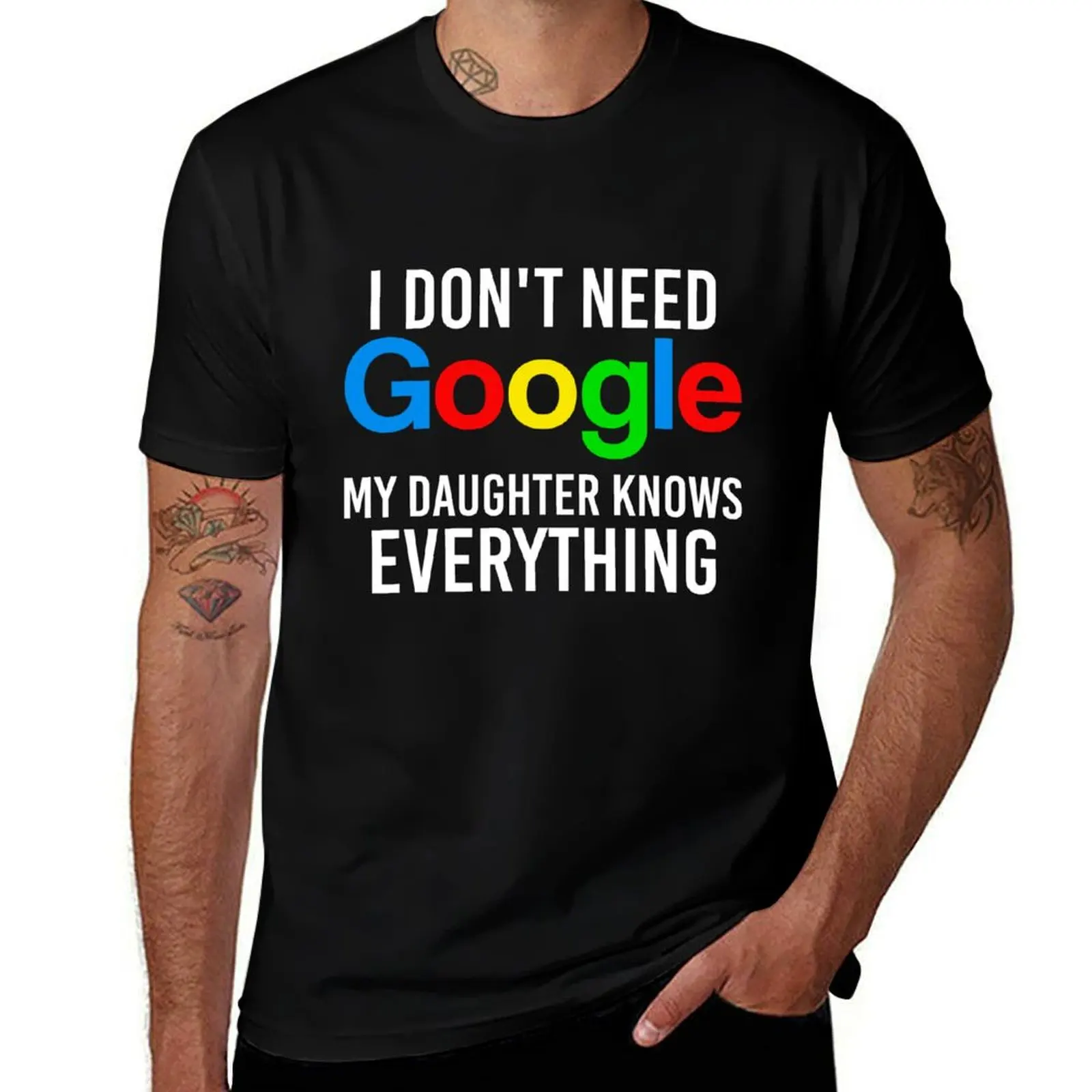 I dont need google my daughter knows everything T-Shirt Athletic Fit Sports Short Sleeve Top