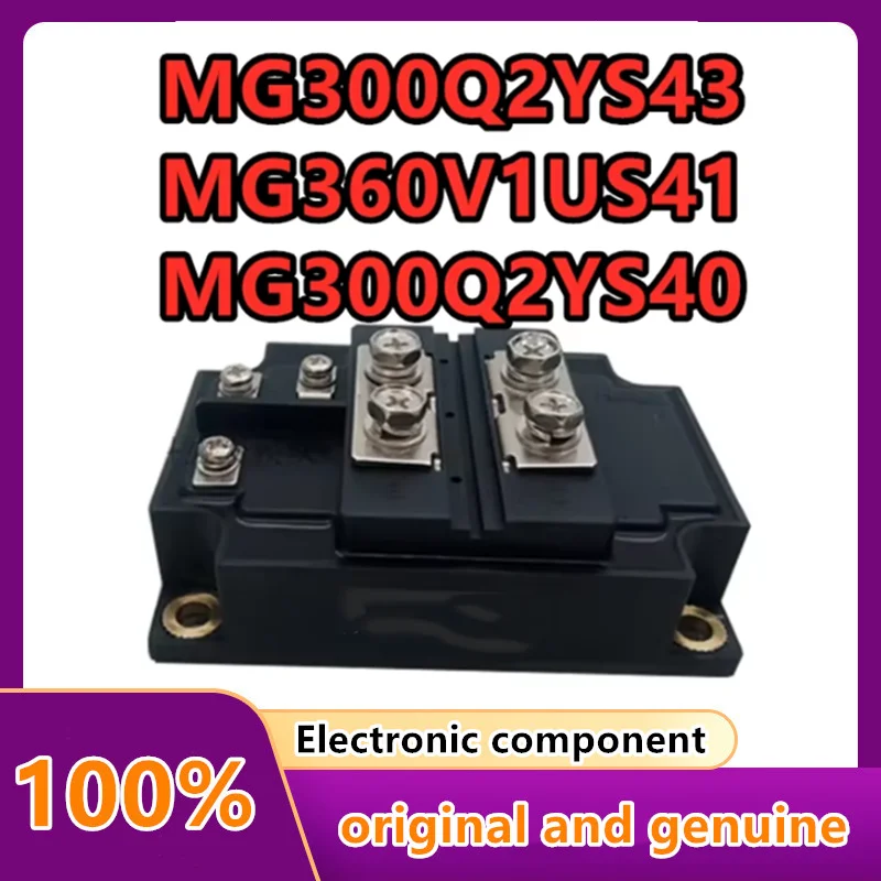 

MG360V1US41 MG300Q2YS40 MG300Q2YS43 MG300Q2YS50 MG200Q1US1 NEW AND ORIGINAL MODULE