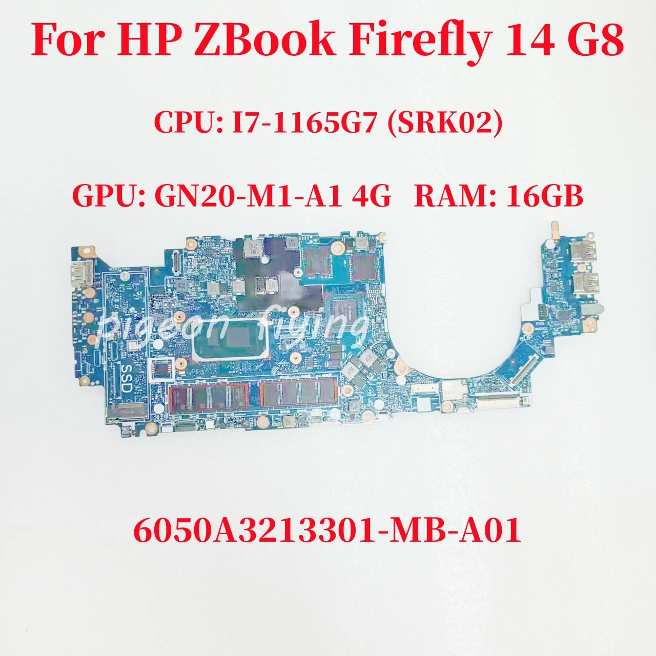 

6050A3213301-MB-A01 Mainboard For HP ZBook Firefly 14 G8 Laptop Motherboard CPU:I7-1165G7 RAM:16G GPU:GN20-M1-A1 4G 100% Test OK