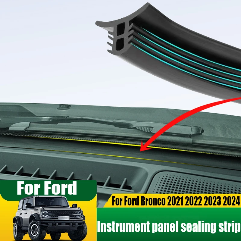 

For Ford Bronco 2021 2022 2023 2024 instrument panel sealing strip noise reduction automotive interior decoration products