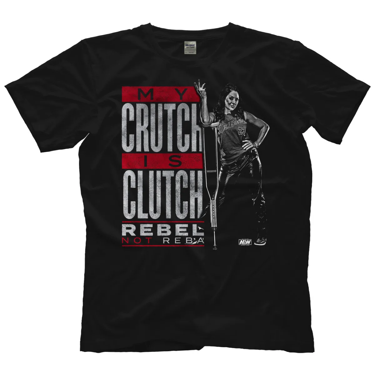 Rebel - My Crutch is Clutch AEW Official T-Shirt