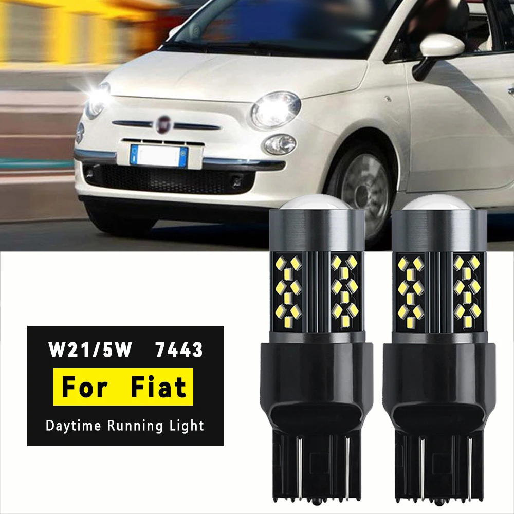 2pcs T20 7443 W215W High Power LED Bulbs fit For 2009-2018 Fiat 500 500L Daytime Running Light