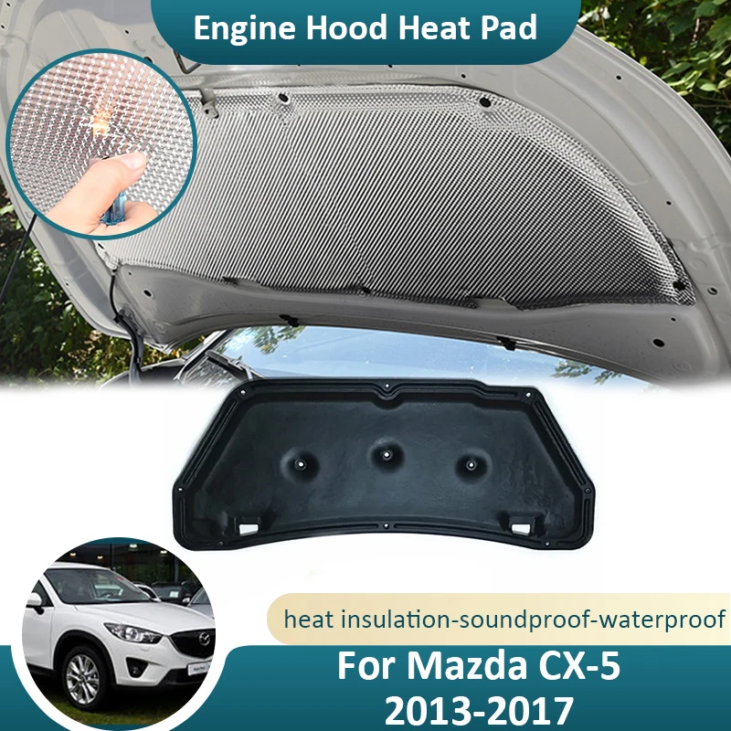 Front Hood Engine For Mazda CX5 KE MK1 2013 2014 2015 2016 2017 Sound Insulation Pad Flame Retardant Cotton Mat Car Accessorie