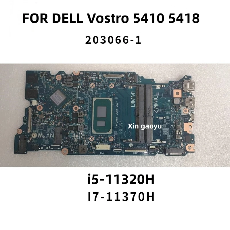 

203066-1 Original FOR DELL Vostro 5410 5418 Laptop Motherboard With i5-11300H I7-11370H CPU N18S-G5-A1 GPU Test Perfect