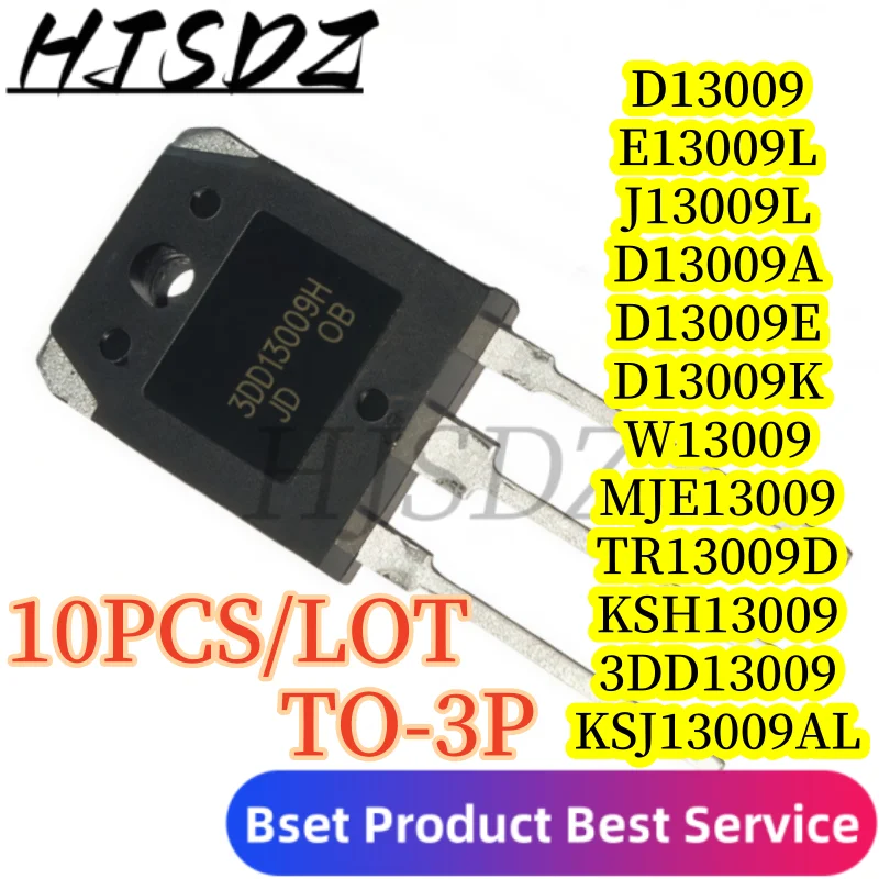 

10PCS Power switch 3DD13009H D13009 D13009A D13009E D13009K E13009L J13009L TR13009D W13009 MJE13009 KSH13009AL KSH13009 TO-3P