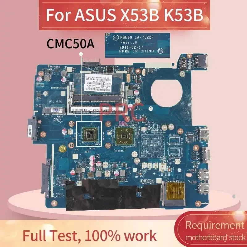 LA-7322P For ASUS X53B K53B X53BY K53U X53U K53BY X53BR Laptop Motherboard CMC50A LA-7322P DDR3 Notebook Mainboard Tested Work